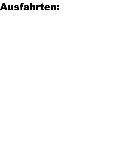 Ausfahrten: